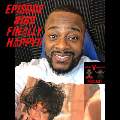 EPISODE #169 FINALLY HAPPY!!