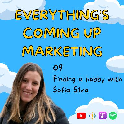 Finding a hobby with Sofia Silva Finding a hobby with Sofia Silva