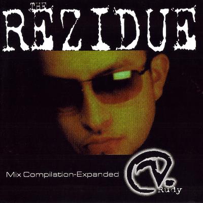 "The REZIDUE" - Pt.1- Rudy V. MEZTTISO RECORDS