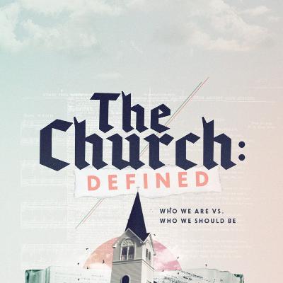 Church Defined - Part 4: Denominations