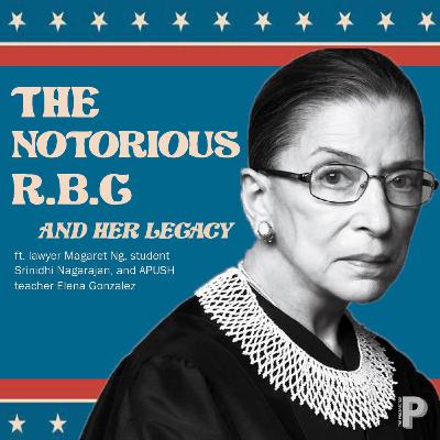 The Notorious R.B.G and her Legacy