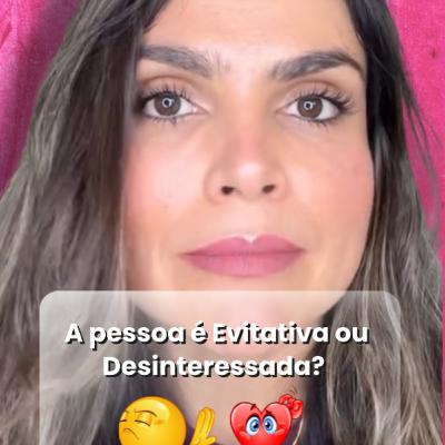 A pessoa é Evitativa ou Desinteressada? Entenda a diferença. A pessoa é Evitativa ou Desinteressada? Entenda a diferença.