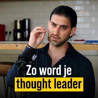 Word Leider In Je Sector Met Deze Masterclass Over Thought Leadership, Sociale Verkoop, Personal Branding en LinkedIn | #71. Erendiz Ates (AZ-Solutions)