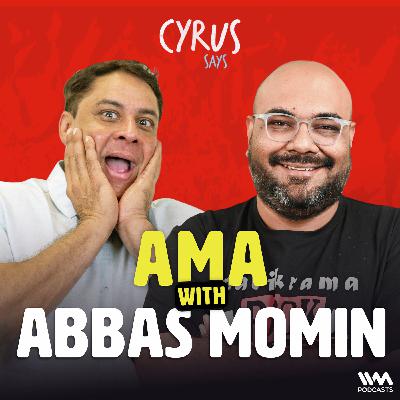 Catching up & AMAs with Abbas!