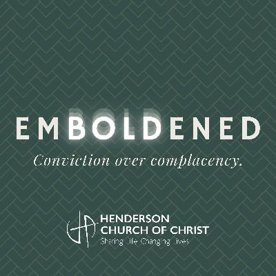 Emboldened: Facing Fear (April 6, 2025 AM Sermon)