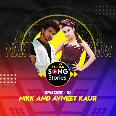 9x Tashan Song Stories ft. Nikk and Avneet Kaur