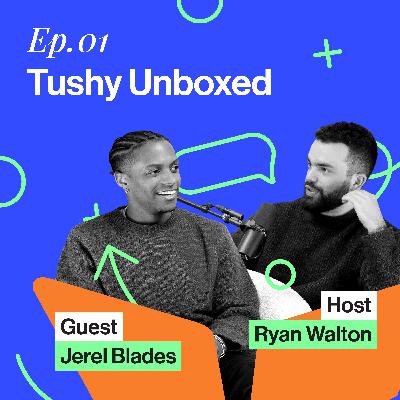 Tushy: Unboxed - How Tushy Convinced 3 Million Americans to Ditch Toilet Paper with Jerel Blades Tushy: Unboxed - How Tushy Convinced 3 Million Americans to Ditch Toilet Paper with Jerel Blades