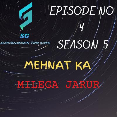 MEHNAT - Sujeet Govindani E4 S5