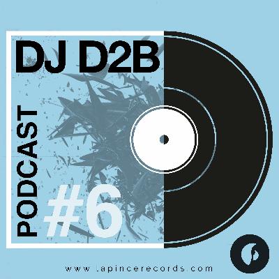 Dj D2B - Podcast #6