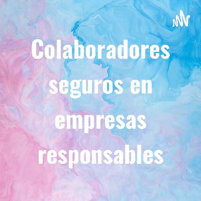 Colaboradores seguros en entidades responsables