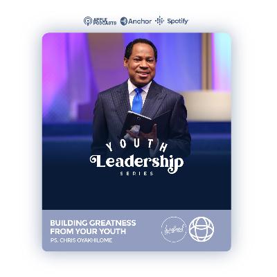 Pastor Chris Oyakhilome Building Greatness from your Youth Pastor Chris Oyakhilome Building Greatness from your Youth