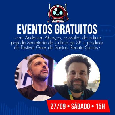 AKIBAcast 088 - EVENTOS GEEK COM ANDERSOM ABRAÇOS E RENATINHO SANTOS