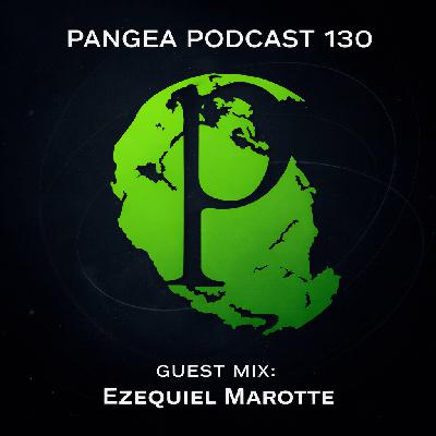 Pangea Podcast 130 - Ezequiel Marrotte | Progressive House & Melodic Techno Session