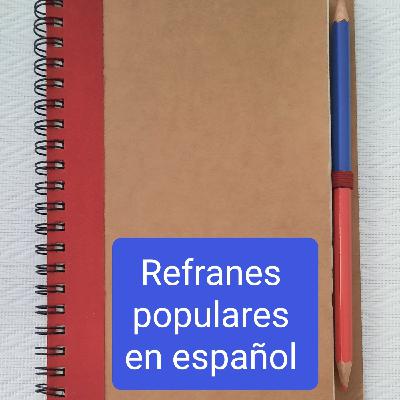 Refranes populares en el idioma español