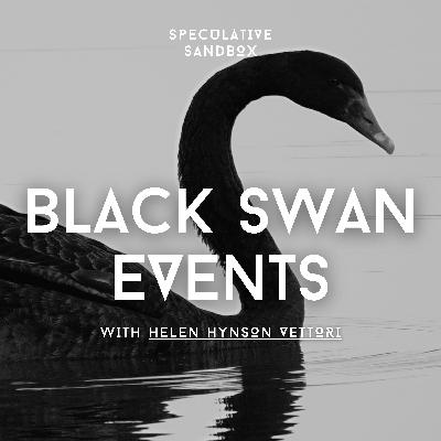 84. Black Swan Events 84. Black Swan Events