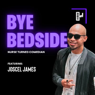 Joscel James says Goodbye to Bedside