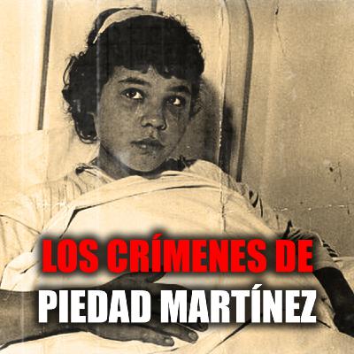 ️ Los crímenes ocultos de Piedad Martínez: la niña que mató a cuatro hermanos ️ Los crímenes ocultos de Piedad Martínez: la niña que mató a cuatro hermanos