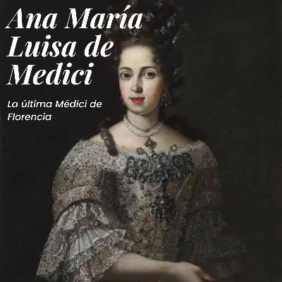 La última Medici: Ana María Luisa
