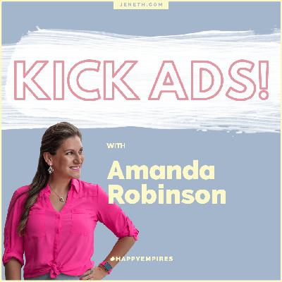 How to Make Kick Ass Facebook Ads with Amanda Robinson How to Make Kick Ass Facebook Ads with Amanda Robinson