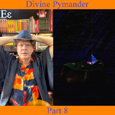 The Divine Pymander - Part 8