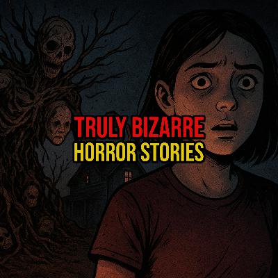 S6 Ep297: Episode 297: Truly Bizarre Horror Stories