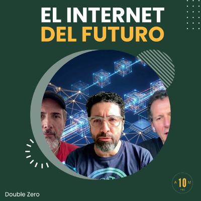E199: Construyendo el Internet del futuro ⚡️ . Double Zero