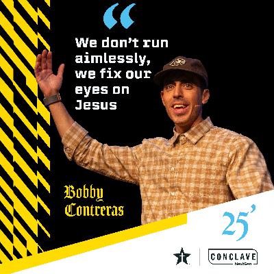 Bobby Contreras "Fixing our Eyes on Jesus for NextGen Ministry" | 2025 Conclave, Main Session 3 Bobby Contreras "Fixing our Eyes on Jesus for NextGen Ministry" | 2025 Conclave, Main Session 3