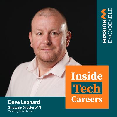 S1E11 - Dave Leonard: Strategic Director of IT at Watergrove Trust S1E11 - Dave Leonard: Strategic Director of IT at Watergrove Trust