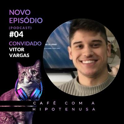 #04 - Bate papo com Vitor Vargas (Contrate um aluno da UFRGS)