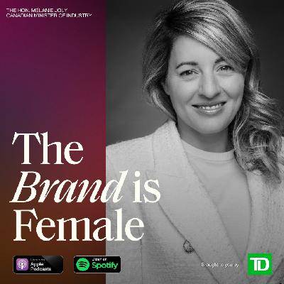 Navigating power, impact, and a decade in politics as a woman, with Mélanie Joly