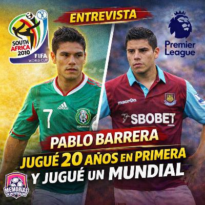 Pablo Barrera: historias del Mundial 2010 y su aventura en Inglaterra