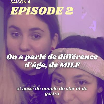 On a parlé de différence d'âge, de MILF et aussi de couples de stars et de gastro