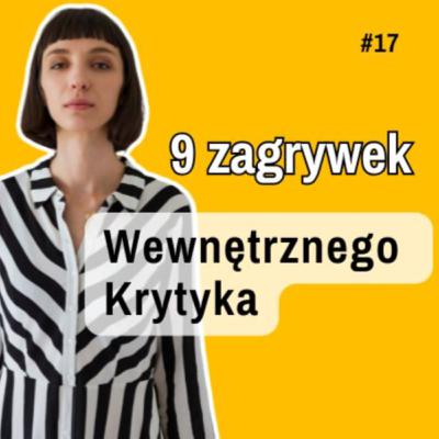 Wewnętrzny Krytyk Cię męczy? Naucz się go ROZPOZNAWAĆ #2 wewnętrzny krytyk Wewnętrzny Krytyk Cię męczy? Naucz się go ROZPOZNAWAĆ #2 wewnętrzny krytyk