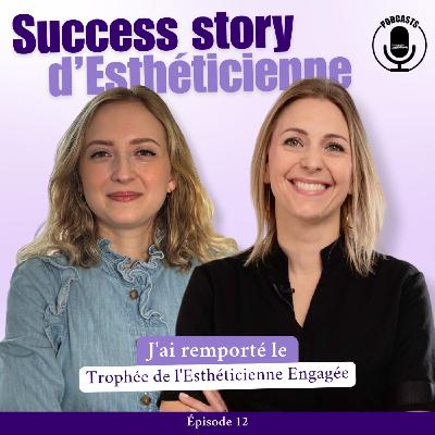 J'ai remporté le Trophée de l'Esthéticienne Engagée