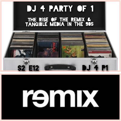 42. The Rise of the Remix & Tangible in the Media in the 90s 42. The Rise of the Remix & Tangible in the Media in the 90s