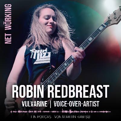 ROBIN REDBREAST || Vulvarine | Bassistin & Voice-Over-Artist | NW9