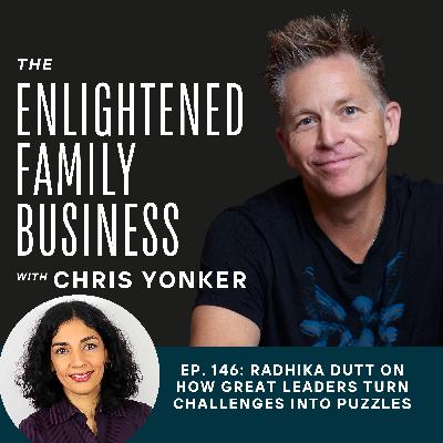 How Great Leaders Turn Challenges into Puzzles with Radhika Dutt