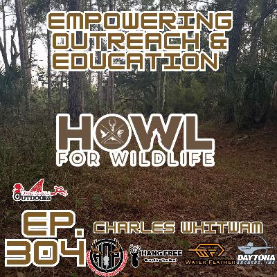 Ep. 304 Empowering Outreach and Education with Howl For Wildlife Ep. 304 Empowering Outreach and Education with Howl For Wildlife