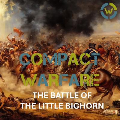 The Battle of the Little Bighorn The Battle of the Little Bighorn
