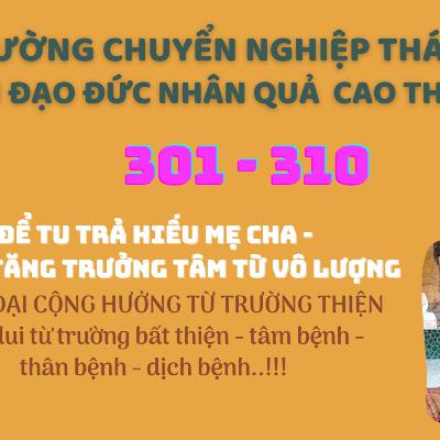 301 - 310 CON ĐƯỜNG CHUYỂN NGHIỆP THÁNH THIỆN - CỨU LẤY TRÁI ĐẤT - VƯỢT QUA ĐẠI DỊCH - (phần 18)