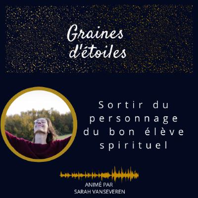 #26 SOLO - Sortir du personnage du bon élève spirituel