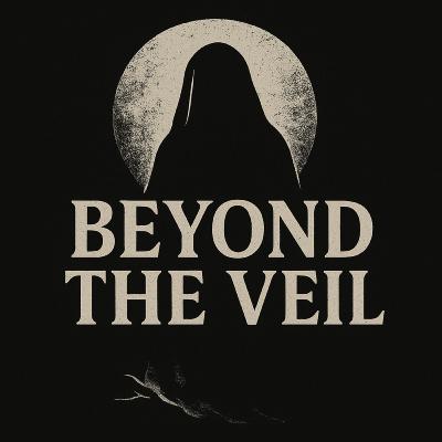 Beyond The Veil Podcast | Episode 1: The Haunting of Ivy House / Late Night Poltergeist