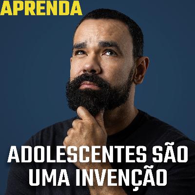 A invenção da adolescência #169 A invenção da adolescência #169