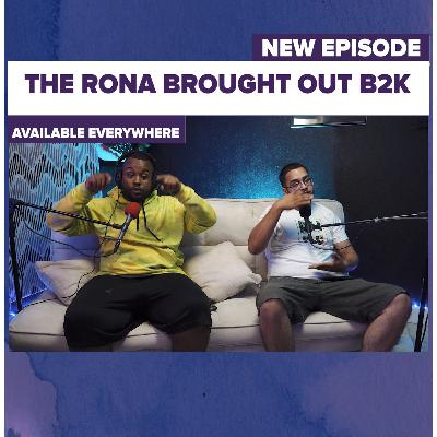 Rona Brought Up B2k