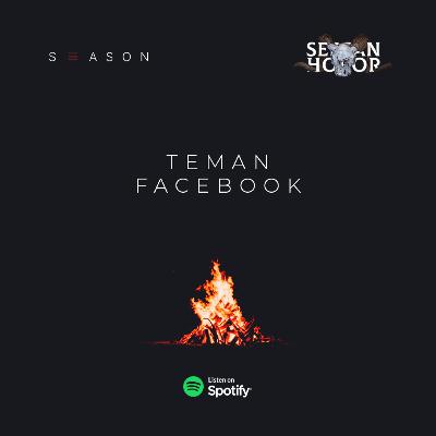 TEMAN FACEBOOK - SEASON 3 CERITA HOROR | Podcast Sersan Horor