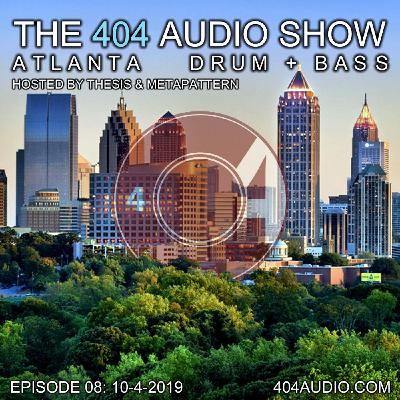 The 404 Audio Show - Hosted by Thesis & MetaPattern [Episode 08]
