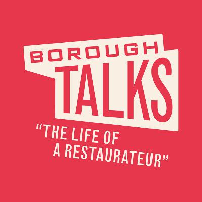 Borough Talks: The life of a restaurateur