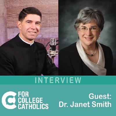 182 Interview – Dr. Janet Smith, on Abortion and Related Topics 182 Interview – Dr. Janet Smith, on Abortion and Related Topics