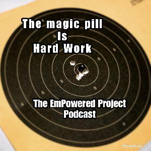 The Magic Pill is Hard work