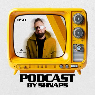 SHNAPS - HSTR Podcast 050 [KissFM Ukraine]